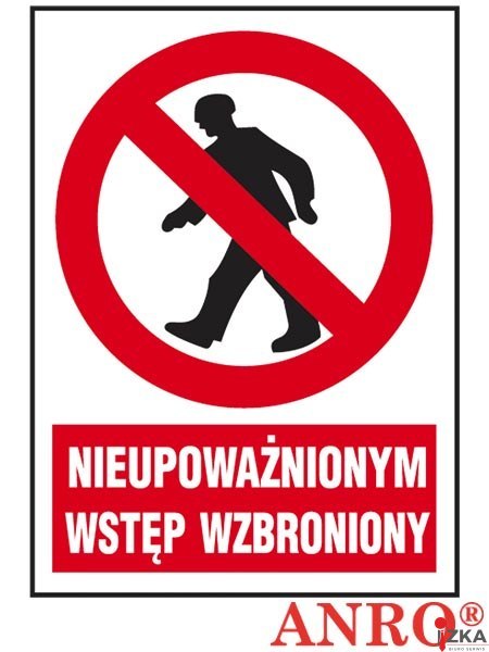 Naklejka NIEUPOWAŻNIONYM WSTĘP WZBRONIONY 220X300 Z-02Z1 ANPRO (X)